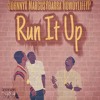 JOHNNY X FT. MARCUS YBARRA & ROWDYLIFE YP - RUN IT UP (PRODUCED BY KING MEEZY)