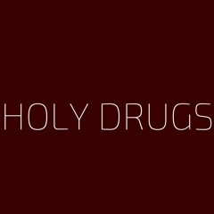 Holy Drugs [Classixs]