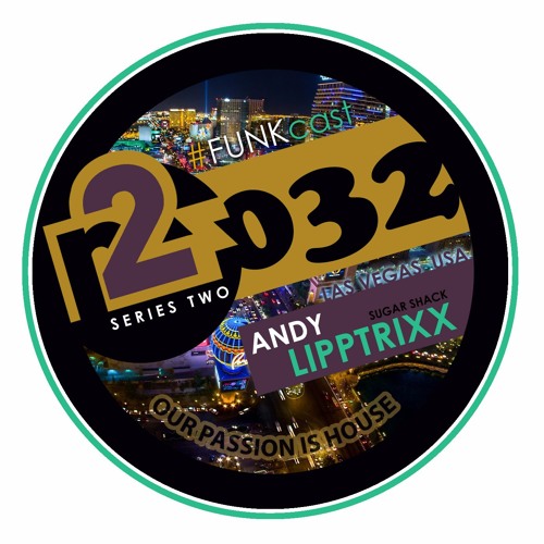 R2F032 - FUNKcast Series2 - Andy LippTrixx