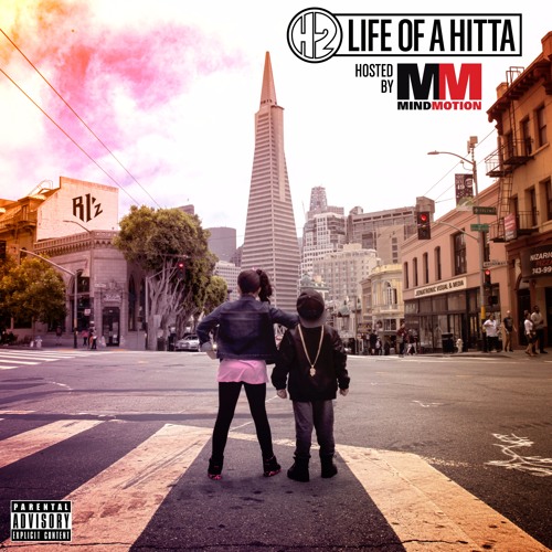 Life Of A Hitta Mixtape Hosted by Mind Motion