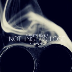 Nothing to Lose