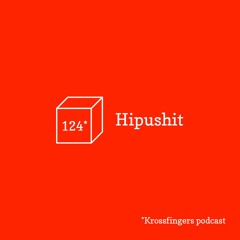 Krossfingers Podcast 124 - Hipushit