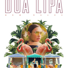 Dua Lipa - New Rules  (Dj Monst3r5 Club Mix)Descarga free en buy