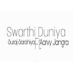 Hindi Gospel Rap Songs |2017| Swarthi Duniya Ft. Suraj Sarohiya