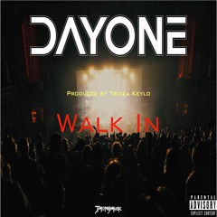 Walk In ft. LowDownMusic (Produced by Trizza Keylo)