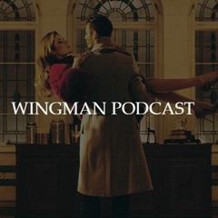 Wingman Podcast 1 - Bản Lĩnh Đàn Ông