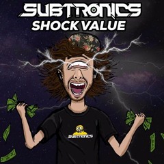Subtronics - Shock Value (0neUpped)