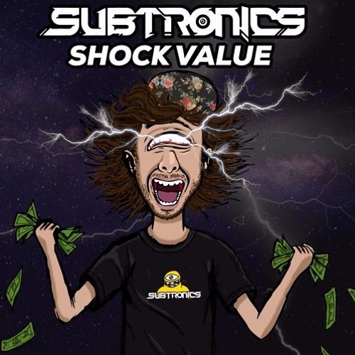 Subtronics - Shock Value (0neUpped)