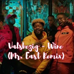 Valsbezig - Wine (Mr. East's Remix) *Free Download*