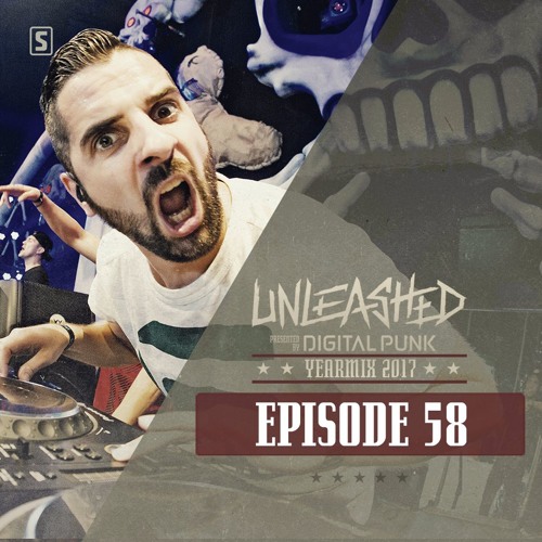 058 | Digital Punk - Unleashed Best of 2017 Yearmix