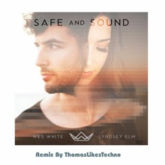 Wes White & Lyndsey Elm - Safe And Sound  ( EDM Remix )