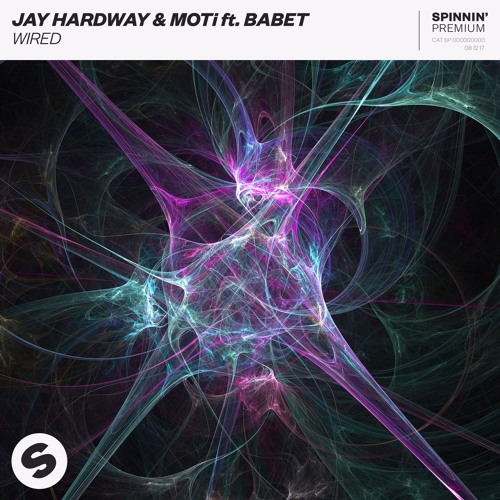 Jay Hardway & MOTi ft. Babet - Wired [OUT NOW]