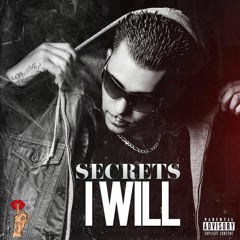 SECRETS - I WILL