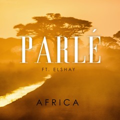 Parle Ft. Elshay - Africa (Radio Edit)