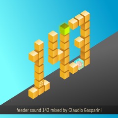 feeder sound 143 mixed by Claudio Gasparini