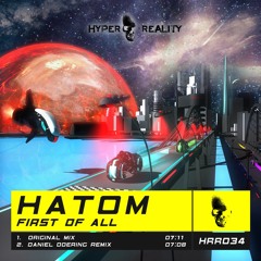 HRR034 Hatom - First Of All OUT NOW!!!