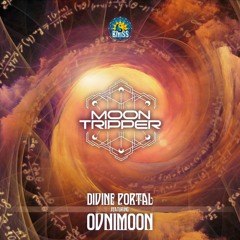 Moon Tripper & Ovnimoon - Divine Portal