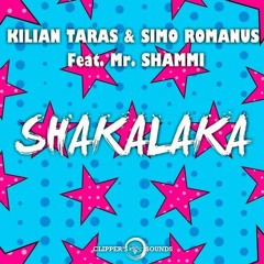 Kilian Taras & Simo Romanus Feat. Mr Shammi - Shakalaka (Preview)