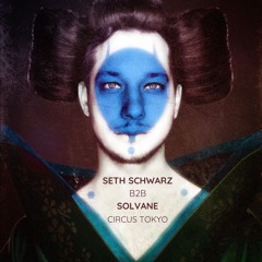 Seth Schwarz & Solvane b2b - Live from Circus, Tokyo