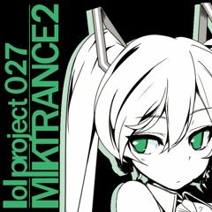 lol project 027:MIKTRANCE2 demo