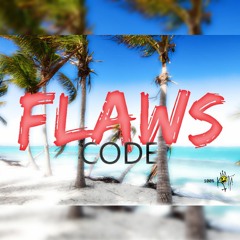 FLAWS| CODE | 300 REASONS WHY IM DIFFERENT | KOTN | ANGUILLA