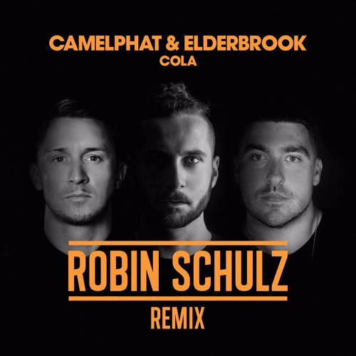 CamelPhat & Elderbrook 'Cola'(Robin Schulz Remix)