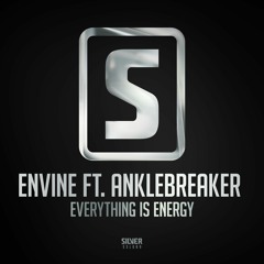 Envine ft. Anklebreaker - Everything Is Energy  (Teaser)