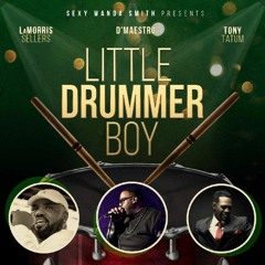 Drummer Boy feat. D'Maestro, LaMorris, & Tony Tatum