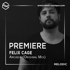 PREMIERE: Felix Cage - Arcadia (Original Mix) [Electronical Reeds]