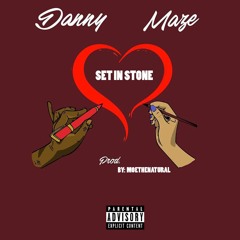 Danny Maze - Set In Stone Prod. By MoeThenatural