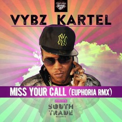 VYBZ KARTEL - MISS YOUR CALL (EUPHORIA OFFICIAL RMX)- PROD. BY SOUTH TRADE RECORDS & HIGH STAKES