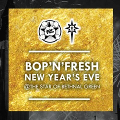 New Year New Mix | Bop'N'Fresh @ the Star NYE promo mix