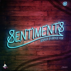 Sentiments (feat. Bryce Fox)