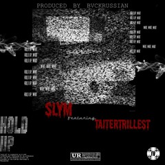 HOLD UP(WAIT) FT TAITER TRILLEST PROD. BY BLACKRUSSIAN