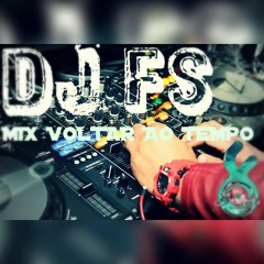 DJ FS MIX VOLTAR AO TEMPO.
