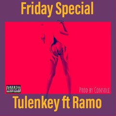 Tulenkey Friday Special