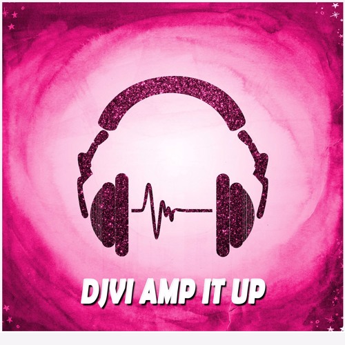 DJVI - Amp It Up [Free Download in Description]