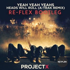 Yeah Yeah Yeahs X A-Trak - Heads Will Roll (Re-Flex Bootleg)
