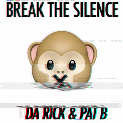 Da Rick & Pat B - Break The Silence