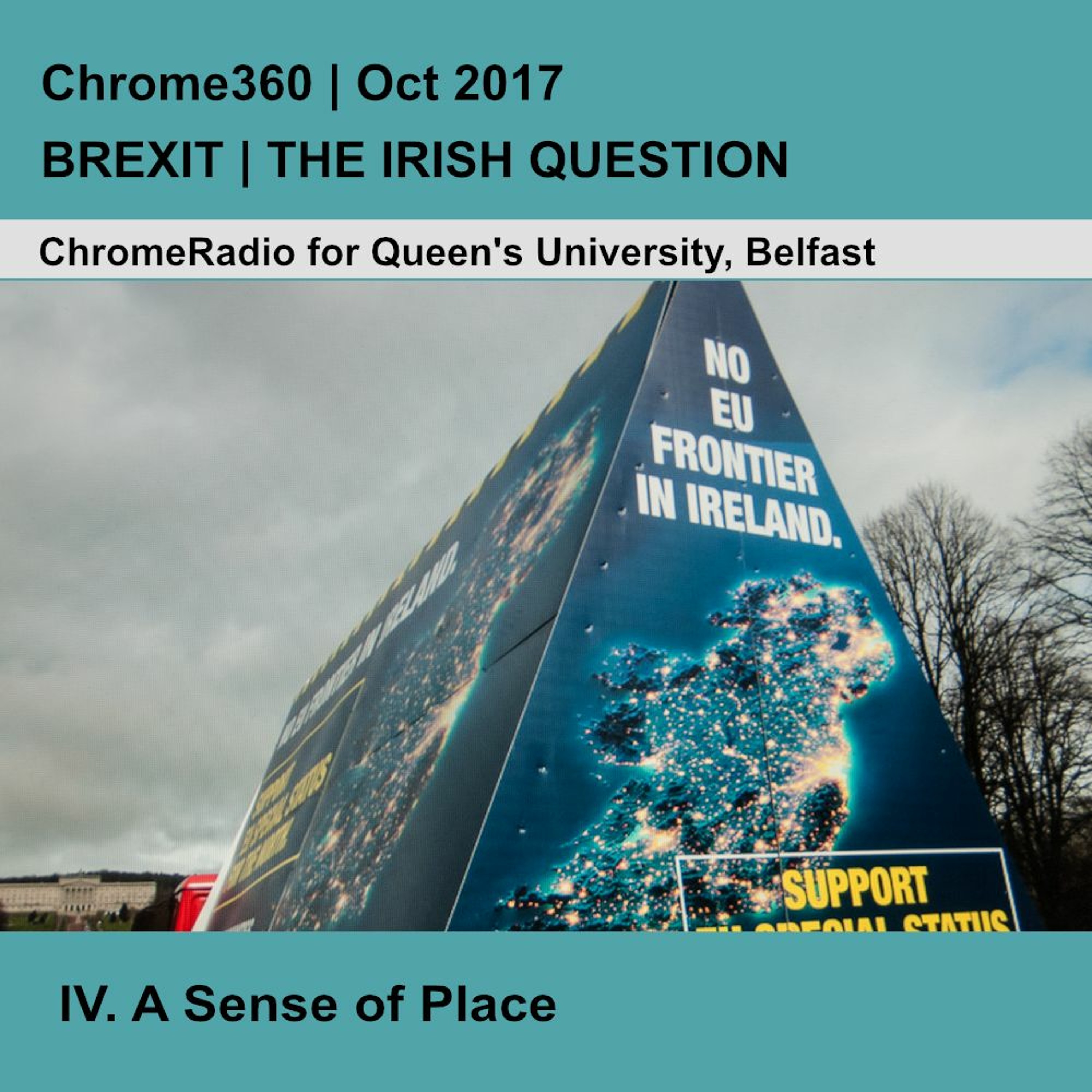 Chrome360 | BREXIT-THE IRISH QUESTION | A Sense of Place - Professor Glenn Patterson | 14 Oct 2017