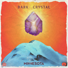 Minnesota - Dark Crystal [NEST HQ Premiere]