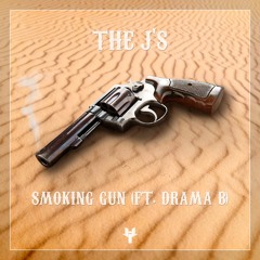 The J's - Smoking Gun (ft. Drama B)