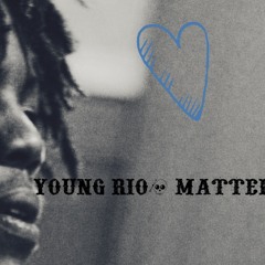 YOUNG RIO- MATTER OF TIME
