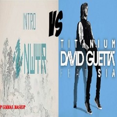 NWYR Vs David Guetta Feat. Sia - Intro Vs Titanium (P-Simmax Mashup)