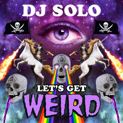 Lets Get Weird