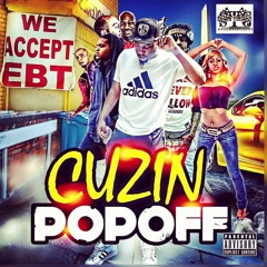 Cuzin Popoff ft. Slutty T33 X Nickname Mookie X Tony Quintana