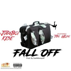 Fall Off (Feat. Tido LaRuso) prod. by CashMoneyAP
