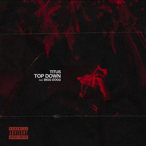 TITUS Ft. Bigg Dogg - Top Down (Prod. Nghtwalk)