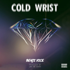 BENJI VICE - COLD WRIST (prod. by Lari The Ghost)