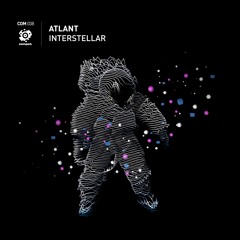 OUT NOW! COM-038 | Atlant - Interstellar (Original Mix) *Preview*